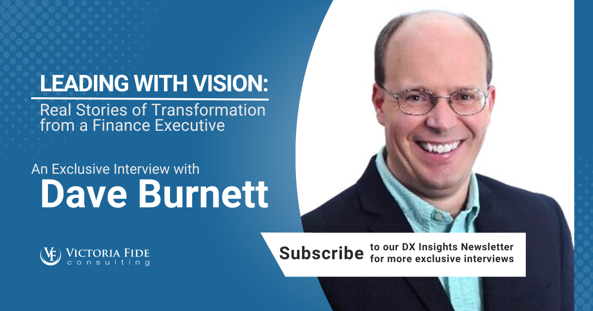 Leading with Vision: Real Stories of Transformation from a Finance Executive, Dave Burnett