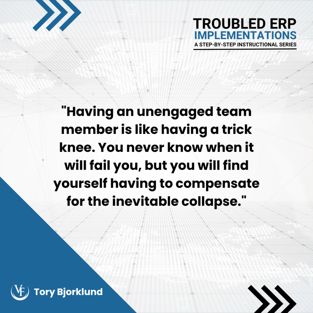 A quote by Tory Bjorklund: "Having an unengaged team member is like having a trick knee. You never know when it will fail you, but you will find yourself having to compensate for the inevitable collapse."