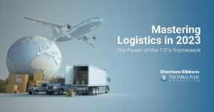 Mastering Logistics in 2023: The Power of the 7 C's Framework