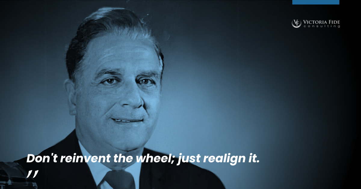 Anthony D'Angelo overlaid in Victoria Fide blue and his quote, "Don't reinvent the wheel; just realign it."