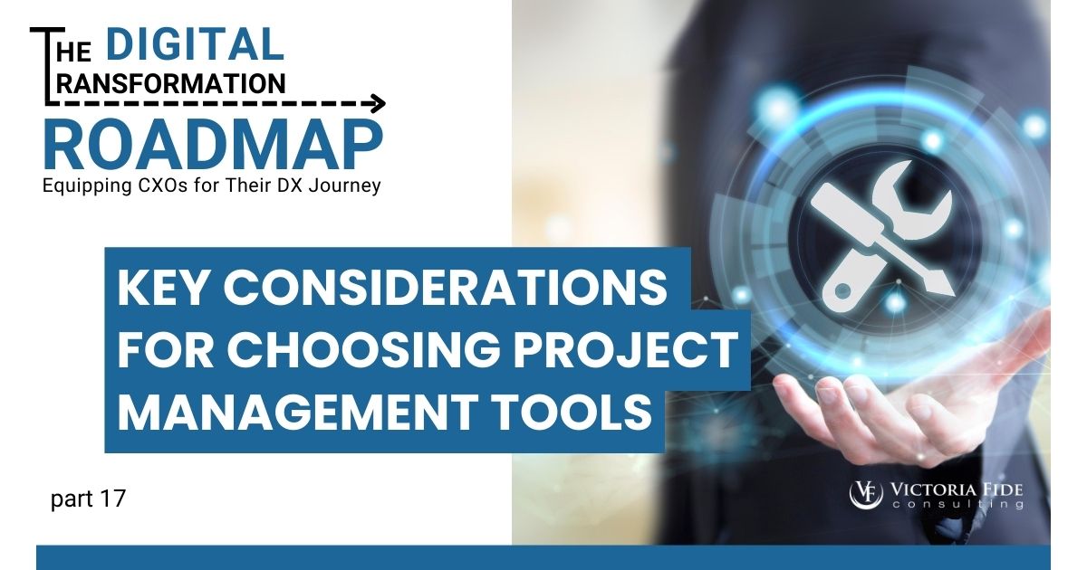 Key Considerations for Choosing Project Management Tools